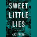 Blackstone Sweet Little Lies by Caz Frear 9781538552600
